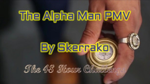 The Alpha Male/Reverse Gangbang PMV by Skerrako [48 Hour Challenge]